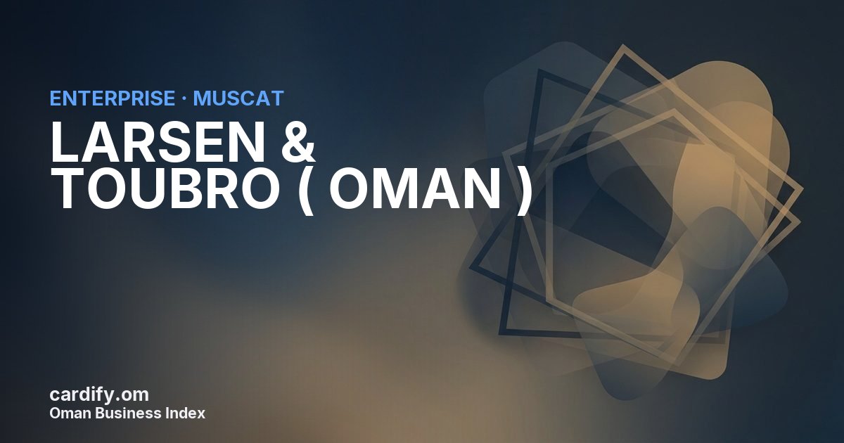 LARSEN & TOUBRO ( OMAN ) L.L.C., Other in Muscat, Oman
