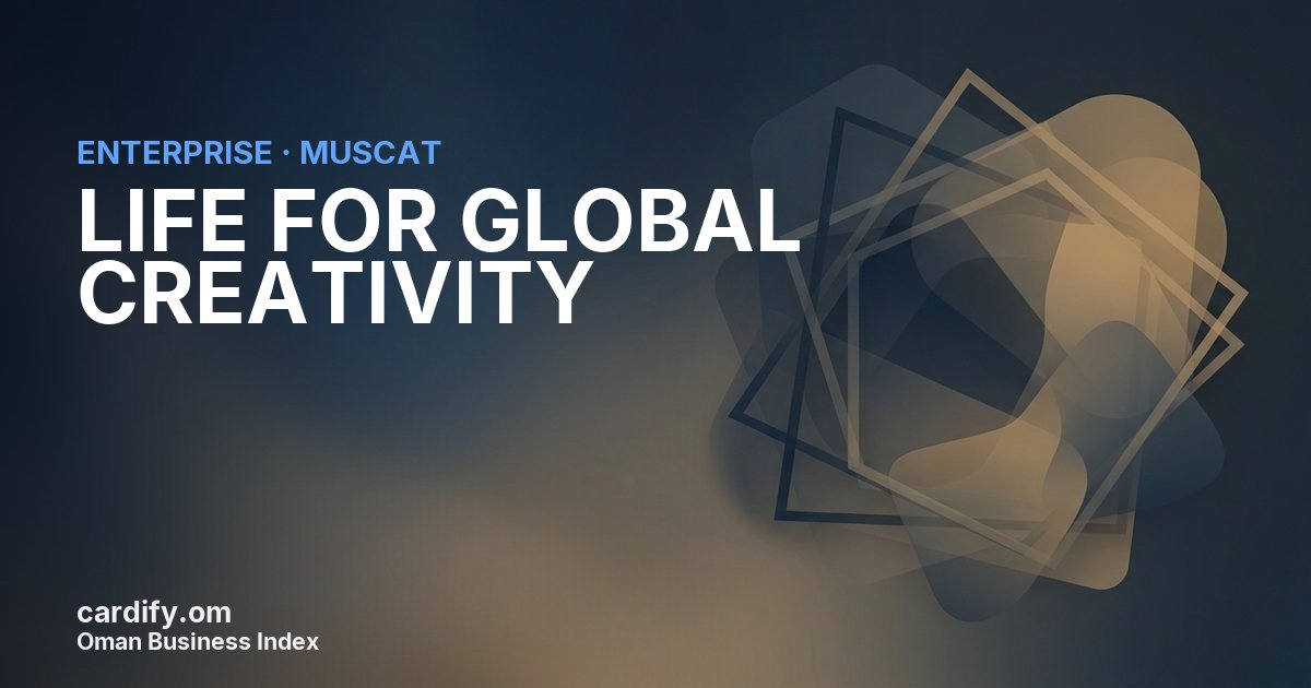 LIFE FOR GLOBAL CREATIVITY LLC, Other in Muscat, Oman