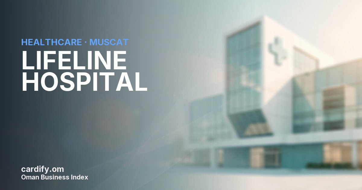 LIFELINE HOSPITAL L.L.C., Healthcare in Muscat, Oman