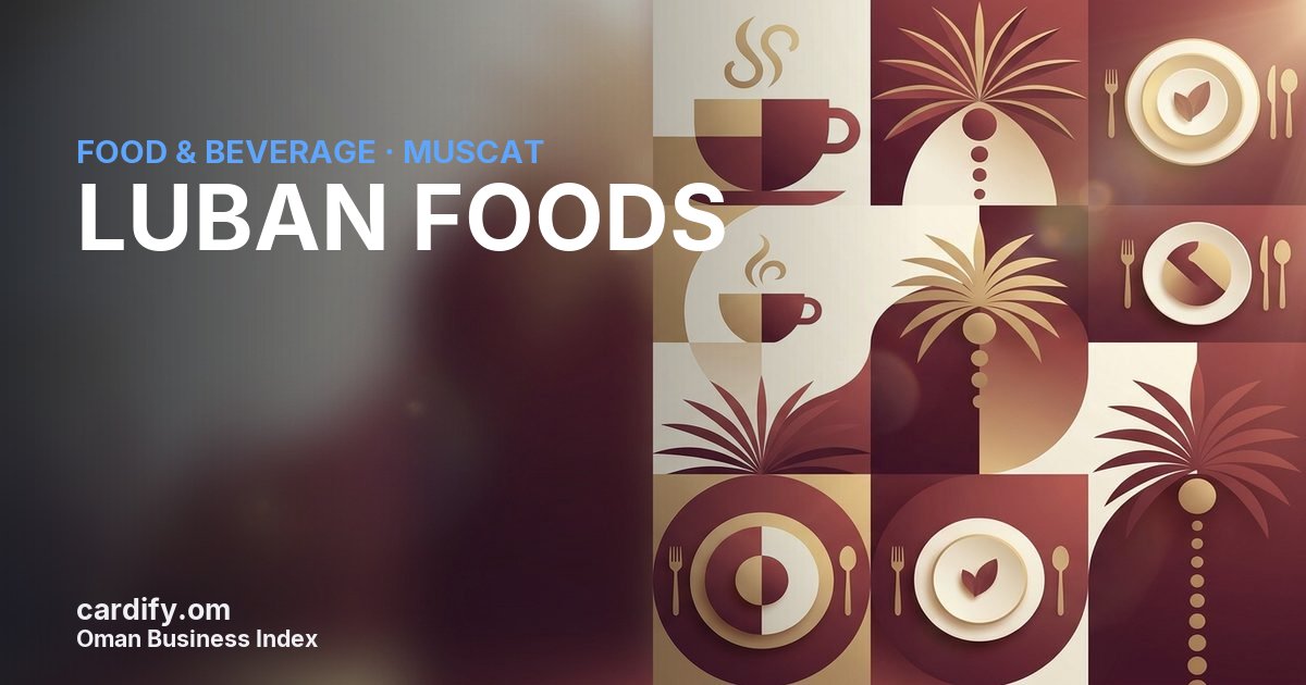 LUBAN FOODS LLC, Food & Beverage in Muscat, Oman