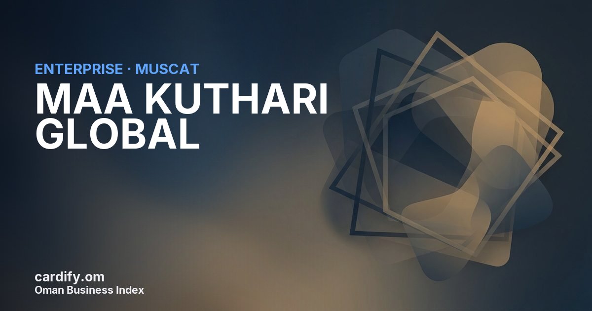 MAA KUTHARI GLOBAL LLC, Other in Muscat, Oman