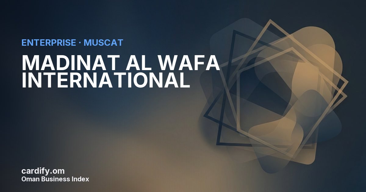 MADINAT AL WAFA INTERNATIONAL L.L.C., Other in Muscat, Oman