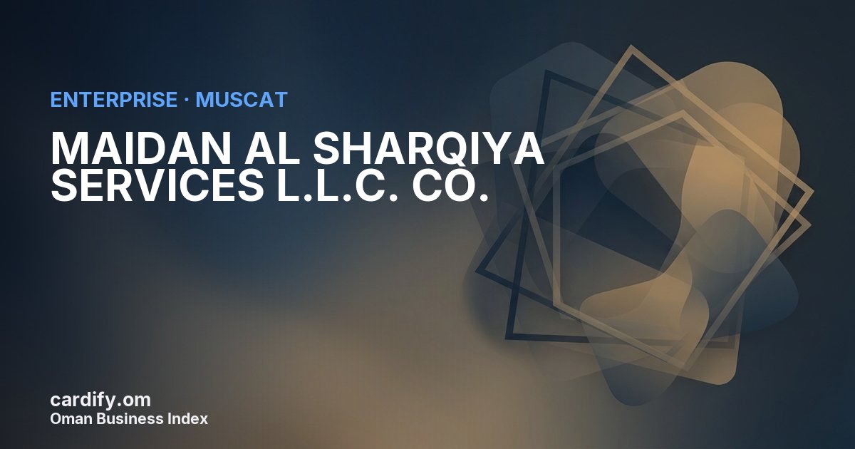 MAIDAN AL SHARQIYA SERVICES L.L.C. CO., Other in Muscat, Oman