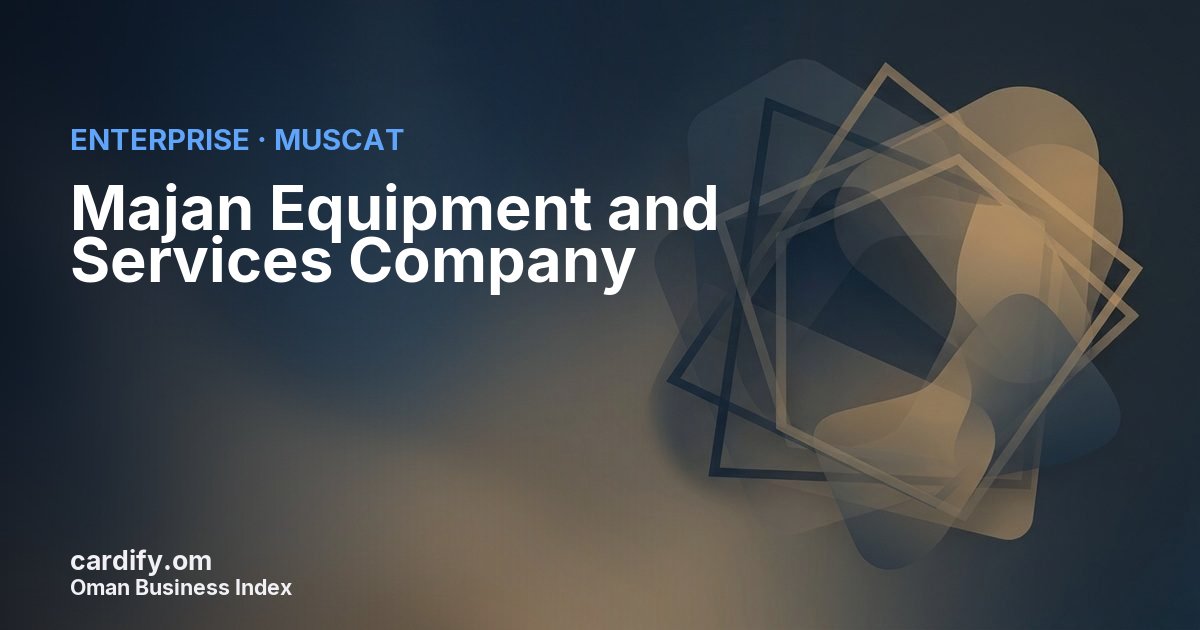Majan Equipment and Services Company LLC, Other in Muscat, Oman