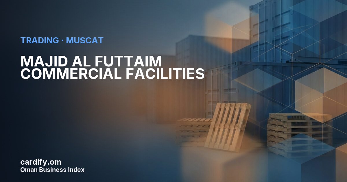 MAJID AL FUTTAIM COMMERCIAL FACILITIES LLC, Trading in Muscat, Oman