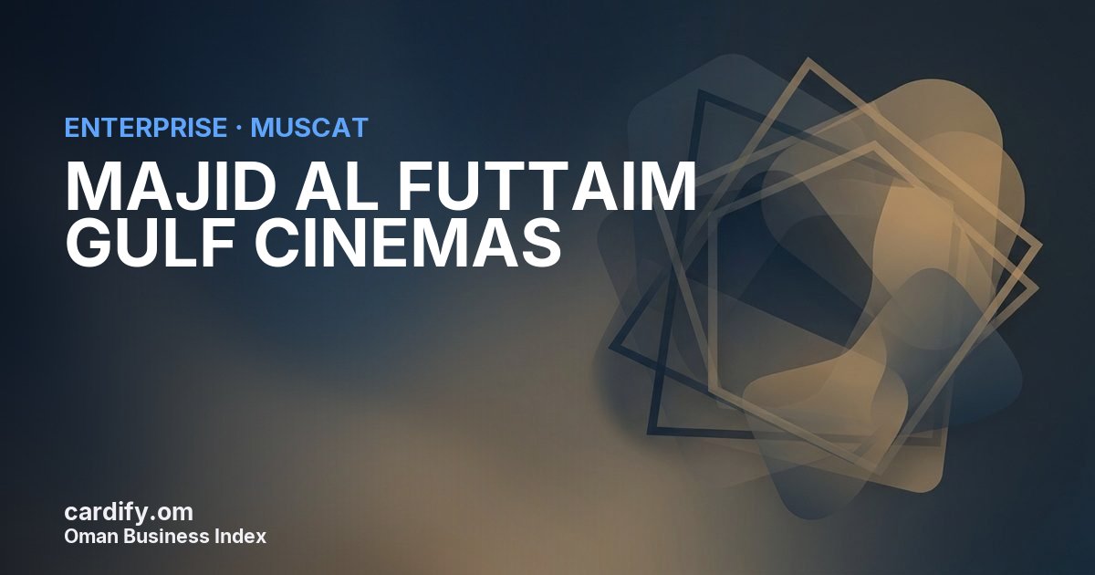 MAJID AL FUTTAIM GULF CINEMAS L.L.C., Other in Muscat, Oman