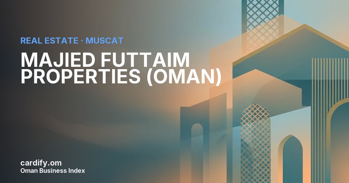 MAJIED FUTTAIM PROPERTIES (OMAN) LLC, Real Estate in Muscat, Oman