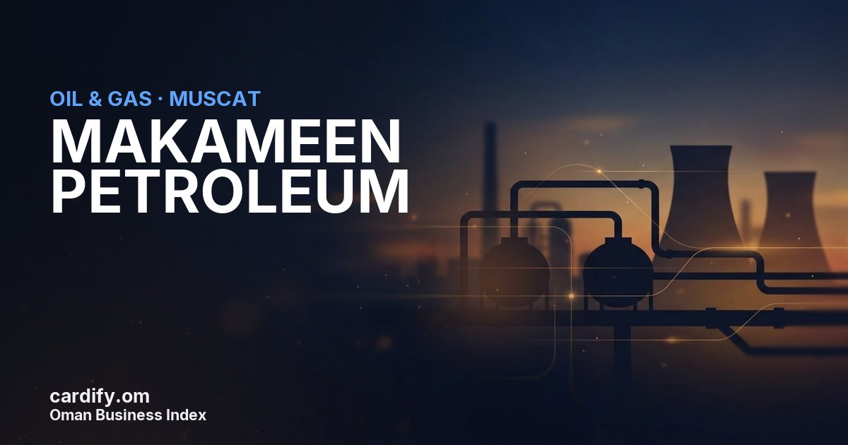 MAKAMEEN PETROLEUM, Oil & Gas in Muscat, Oman