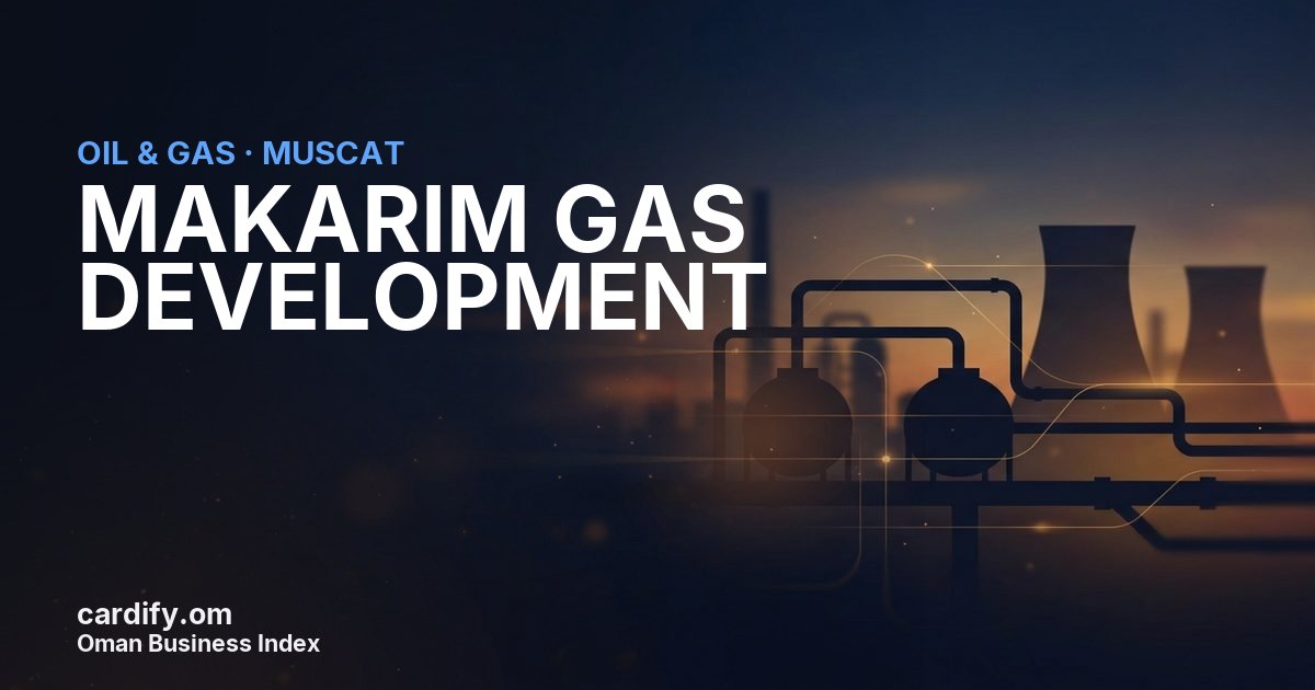 MAKARIM GAS DEVELOPMENT L.L.C, Oil & Gas in Muscat, Oman