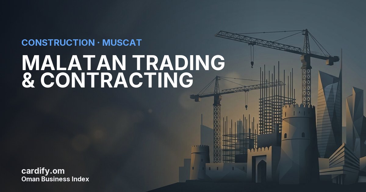 MALATAN TRADING & CONTRACTING LLC, Construction in Muscat, Oman