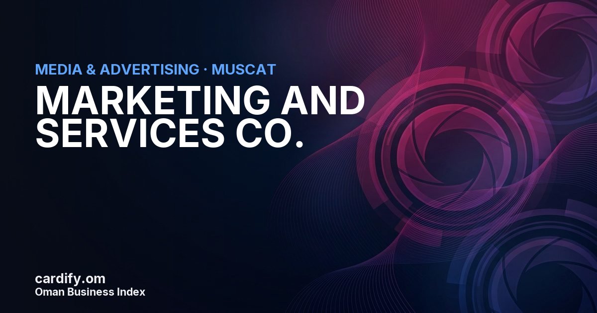 MARKETING AND SERVICES CO.LLC, Media & Advertising in Muscat, Oman