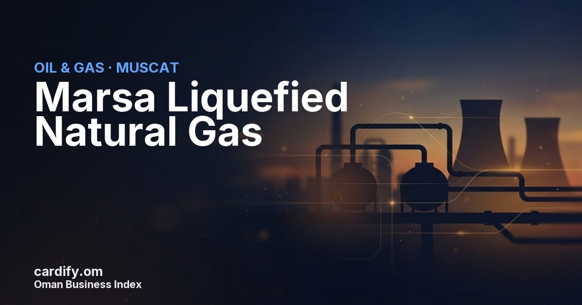 Marsa Liquefied Natural Gas, Oil & Gas in Muscat, Oman
