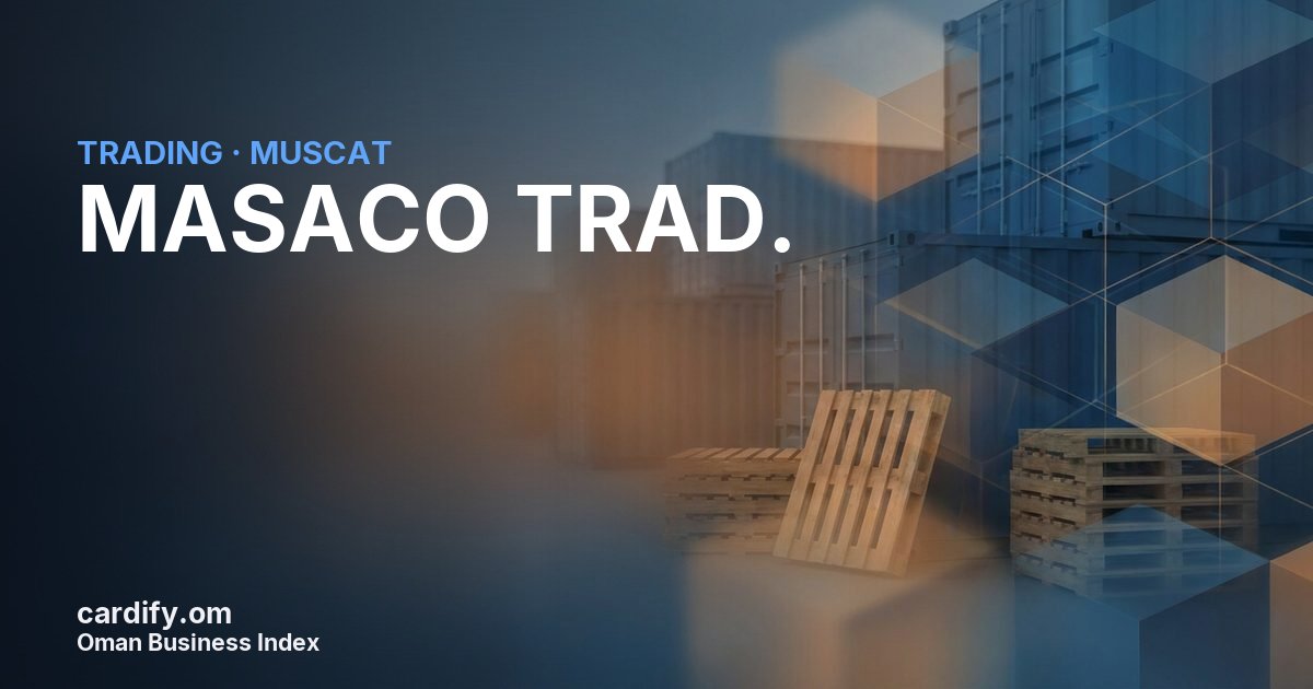 MASACO TRAD. L.L.C., Trading in Muscat, Oman