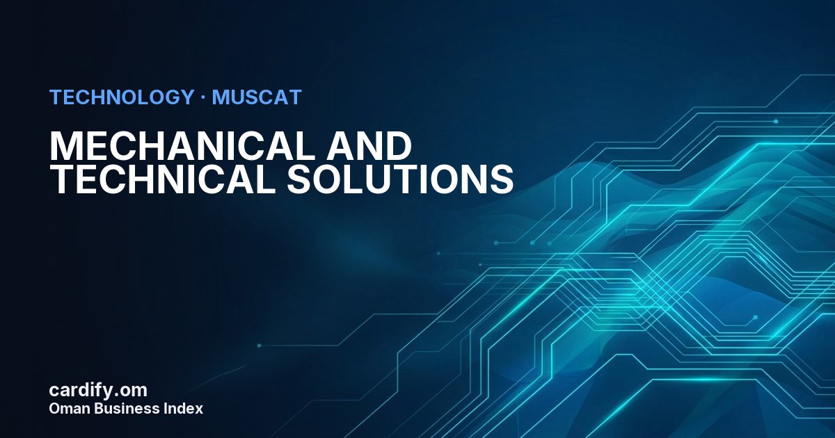 MECHANICAL AND TECHNICAL SOLUTIONS LLC, Technology in Muscat, Oman