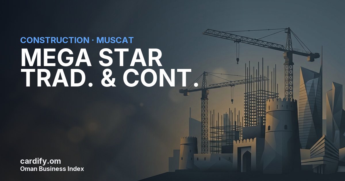 MEGA STAR TRAD. & CONT. L.L.C., Construction in Muscat, Oman