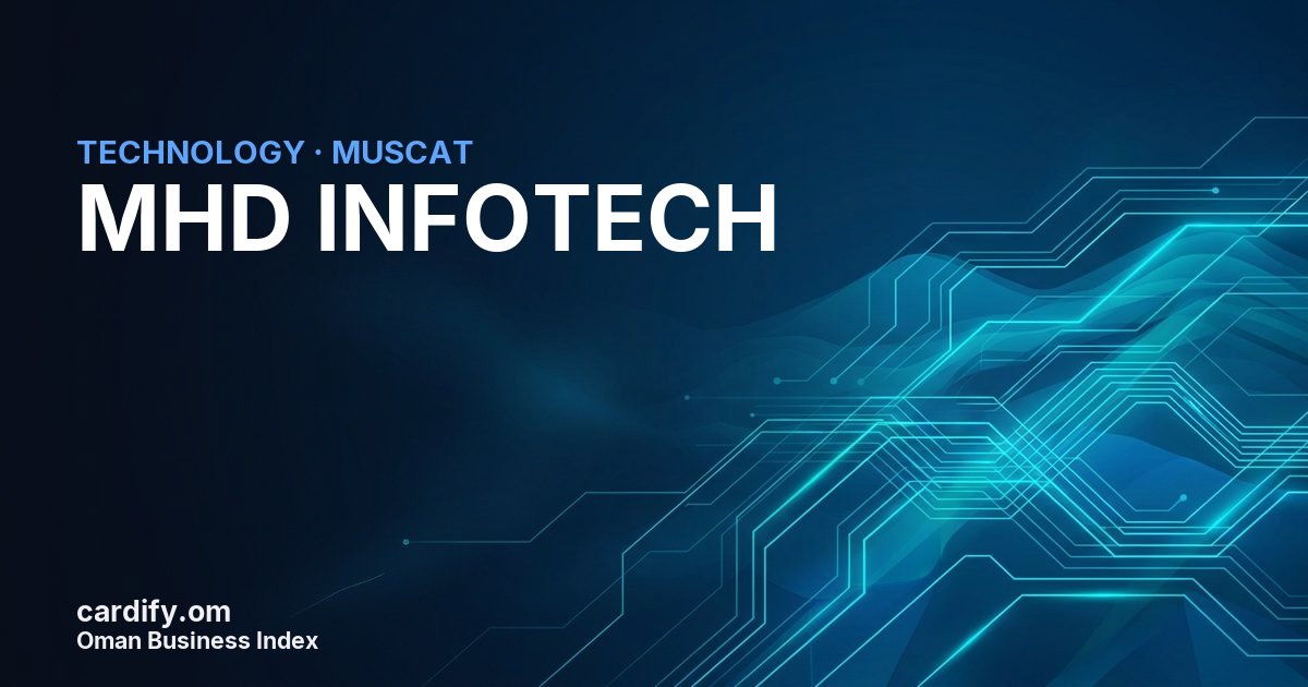 MHD INFOTECH L.L.C., Technology in Muscat, Oman