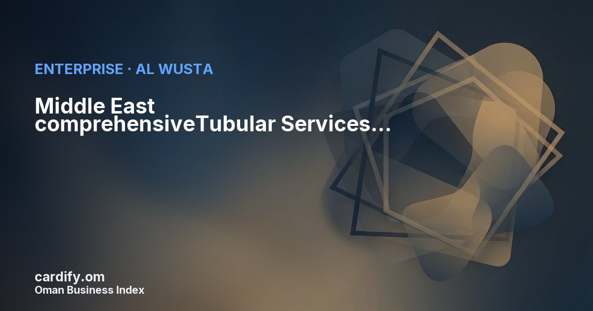 Middle East comprehensiveTubular Services (Duqm), Other in Al Wusta, Oman