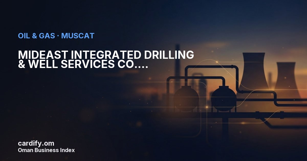 MIDEAST INTEGRATED DRILLING & WELL SERVICES CO. L.L.C., Oil & Gas in Muscat, Oman