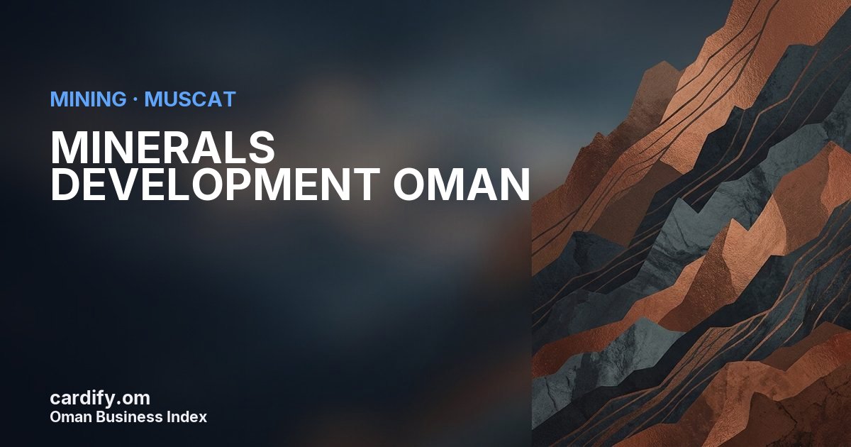 MINERALS DEVELOPMENT OMAN SAOC, Mining in Muscat, Oman