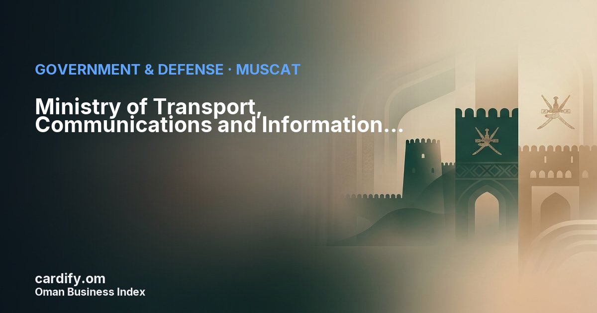 Ministry of Transport, Communications and Information Technology, Government & Defense in Muscat, Oman