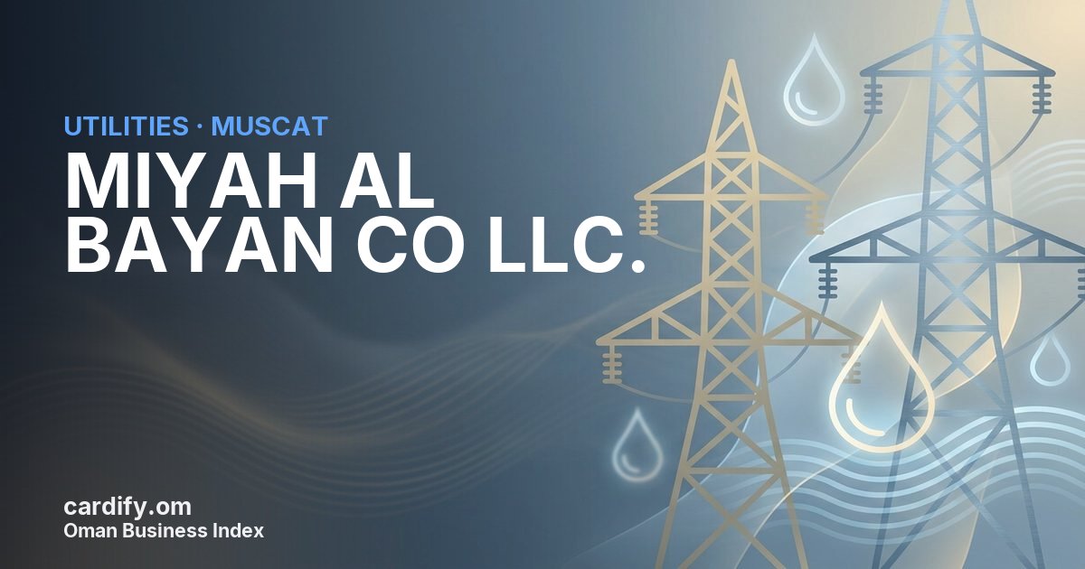 MIYAH AL BAYAN CO LLC., Utilities in Muscat, Oman