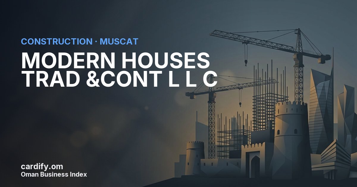 MODERN HOUSES TRAD &CONT L L C, Construction in Muscat, Oman