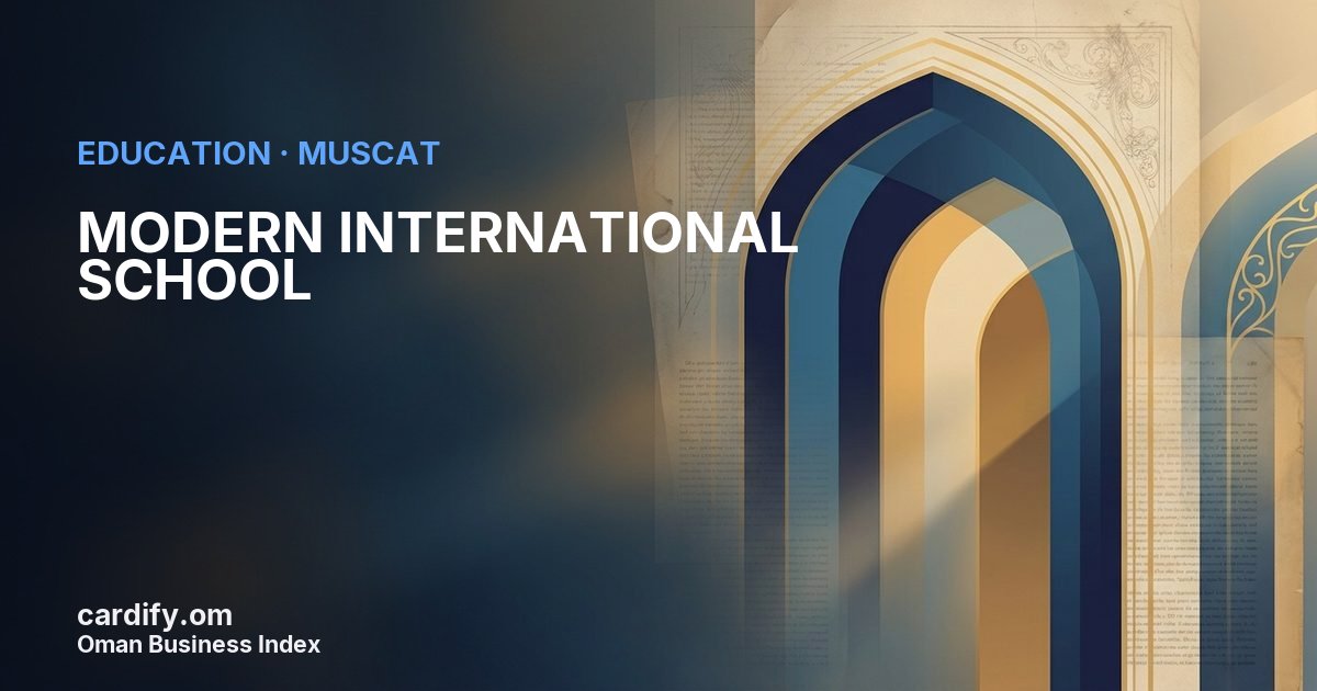 MODERN INTERNATIONAL SCHOOL LLC, Education in Muscat, Oman