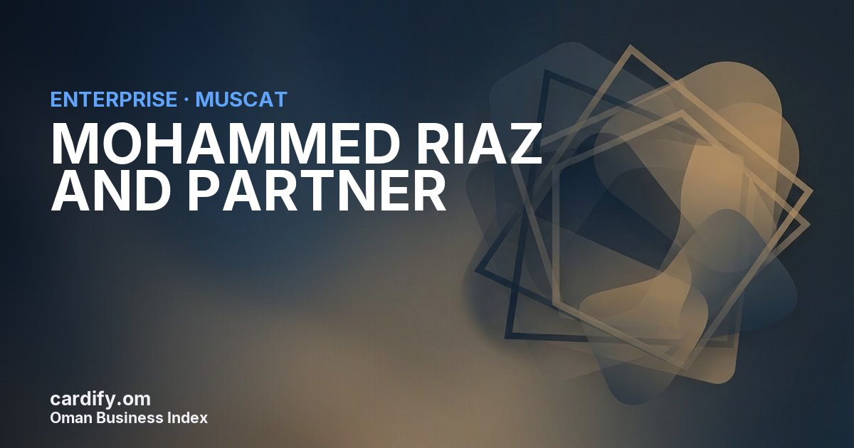 MOHAMMED RIAZ AND PARTNER, Other in Muscat, Oman