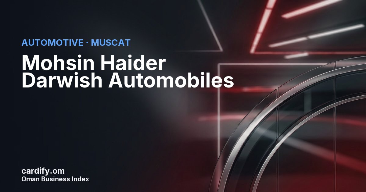 Mohsin Haider Darwish Automobiles LLC, Automotive in Muscat, Oman