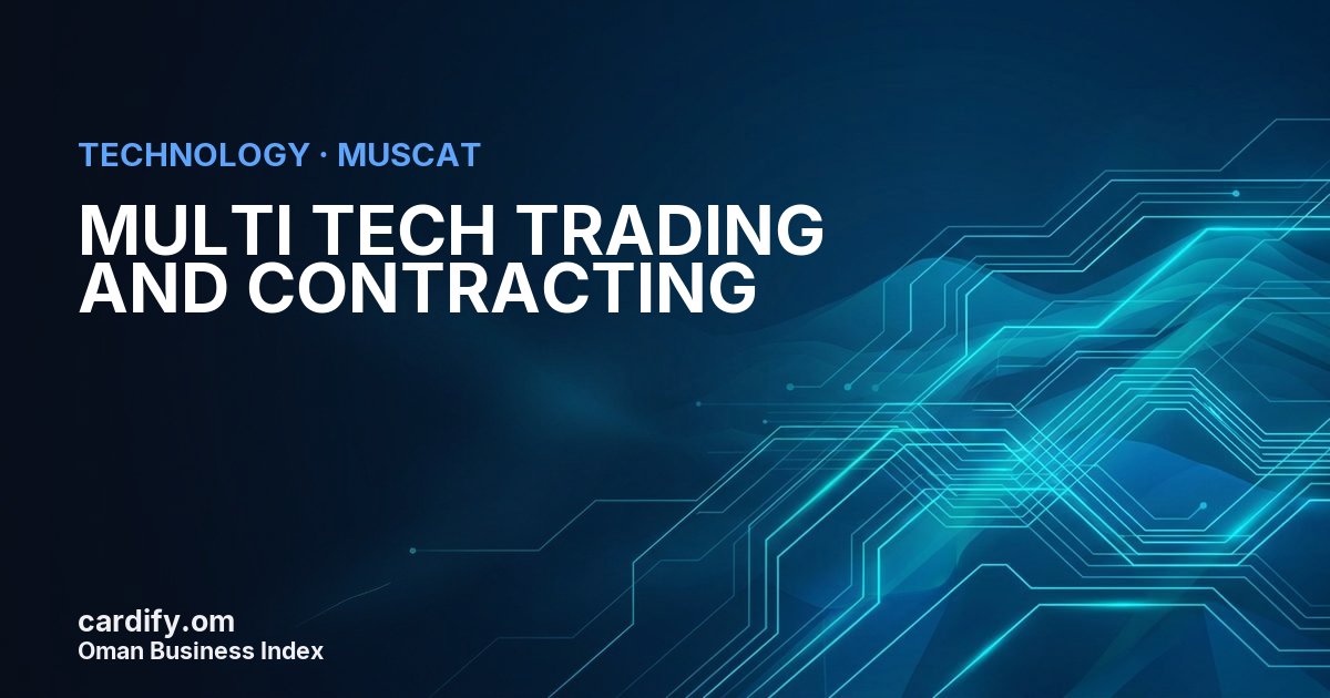 MULTI TECH TRADING AND CONTRACTING, Technology in Muscat, Oman