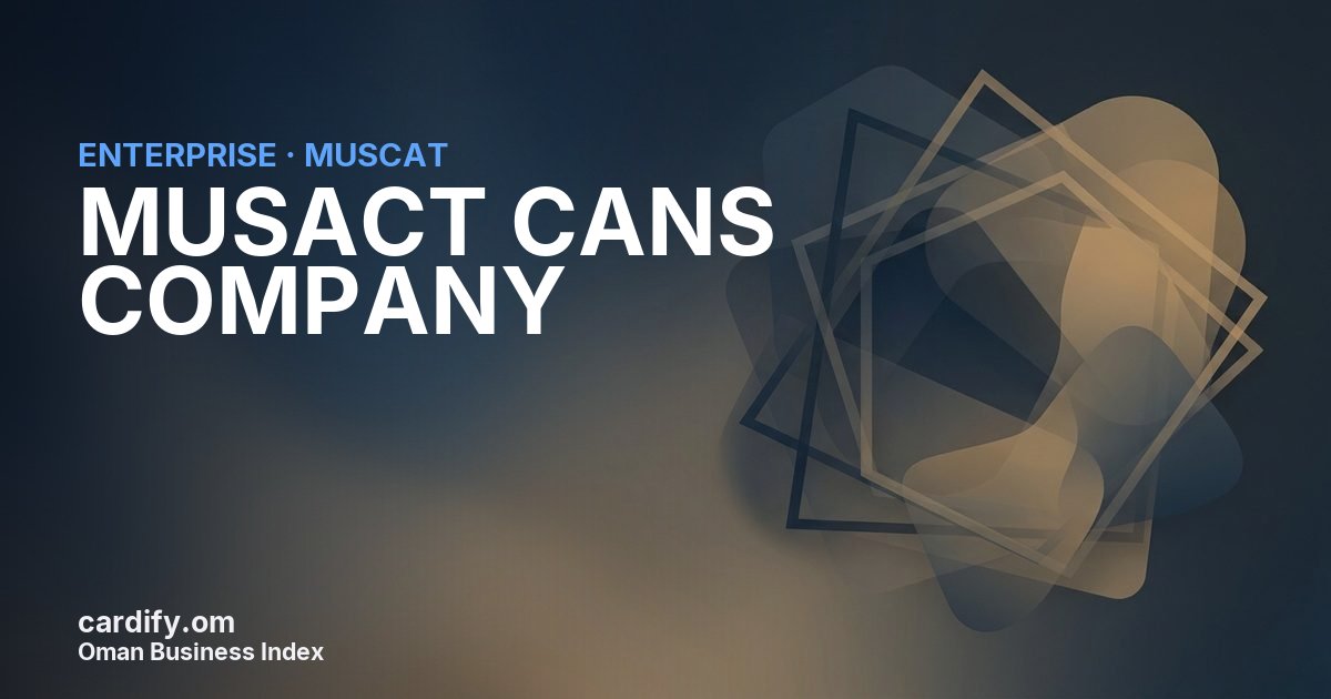MUSACT CANS COMPANY LLC, Other in Muscat, Oman