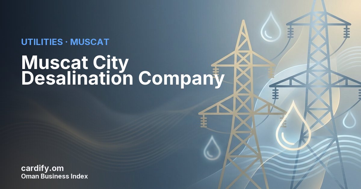 Muscat City Desalination Company, Utilities in Muscat, Oman