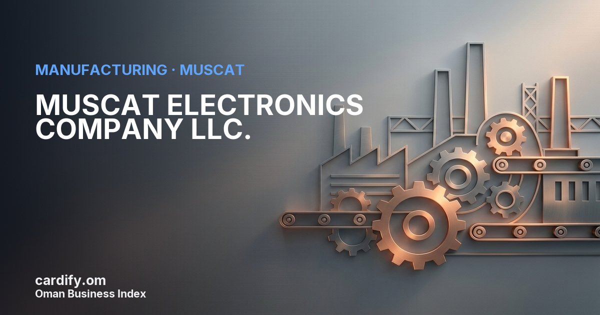 MUSCAT ELECTRONICS COMPANY LLC., Manufacturing in Muscat, Oman