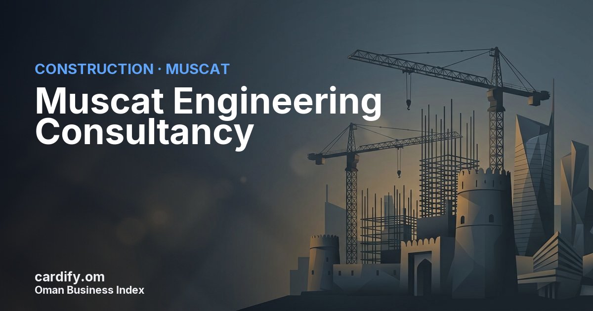 Muscat Engineering Consultancy LLC, Construction in Muscat, Oman