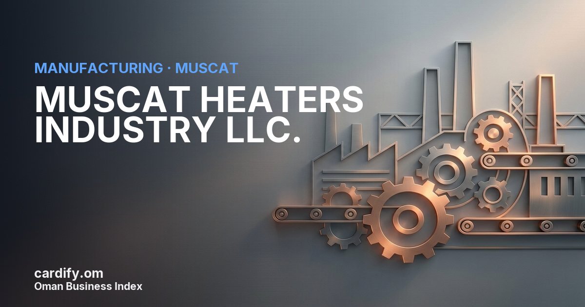 MUSCAT HEATERS INDUSTRY LLC., Manufacturing in Muscat, Oman
