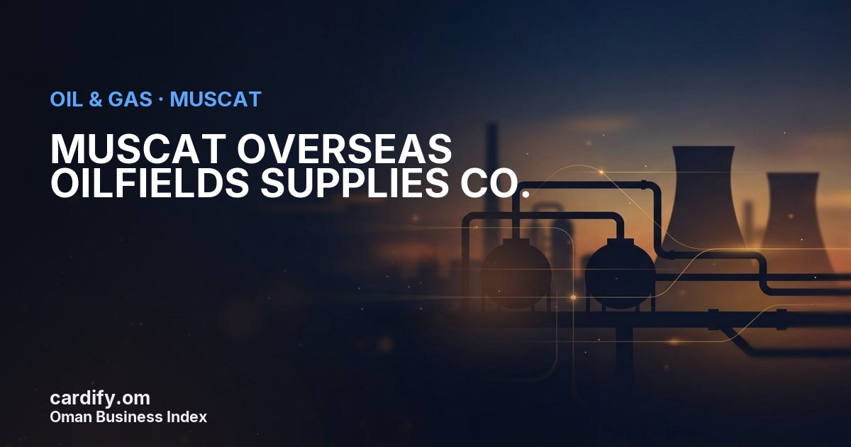 MUSCAT OVERSEAS OILFIELDS SUPPLIES CO. L.L.C., Oil & Gas in Muscat, Oman