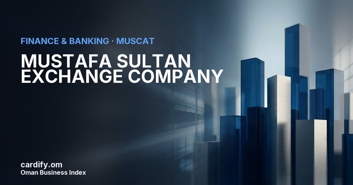 MUSTAFA SULTAN EXCHANGE COMPANY LLC, Finance & Banking in Muscat, Oman