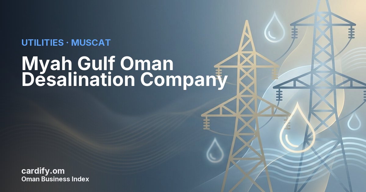 Myah Gulf Oman Desalination Company SAOC, Utilities in Muscat, Oman