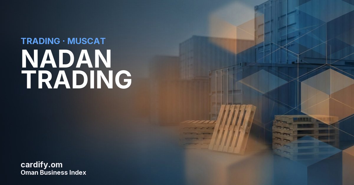 NADAN TRADING L.L.C, Trading in Muscat, Oman