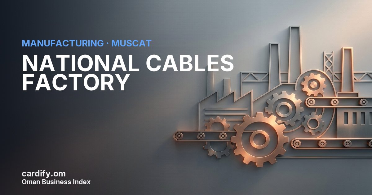 NATIONAL CABLES FACTORY  L.L.C, Manufacturing in Muscat, Oman