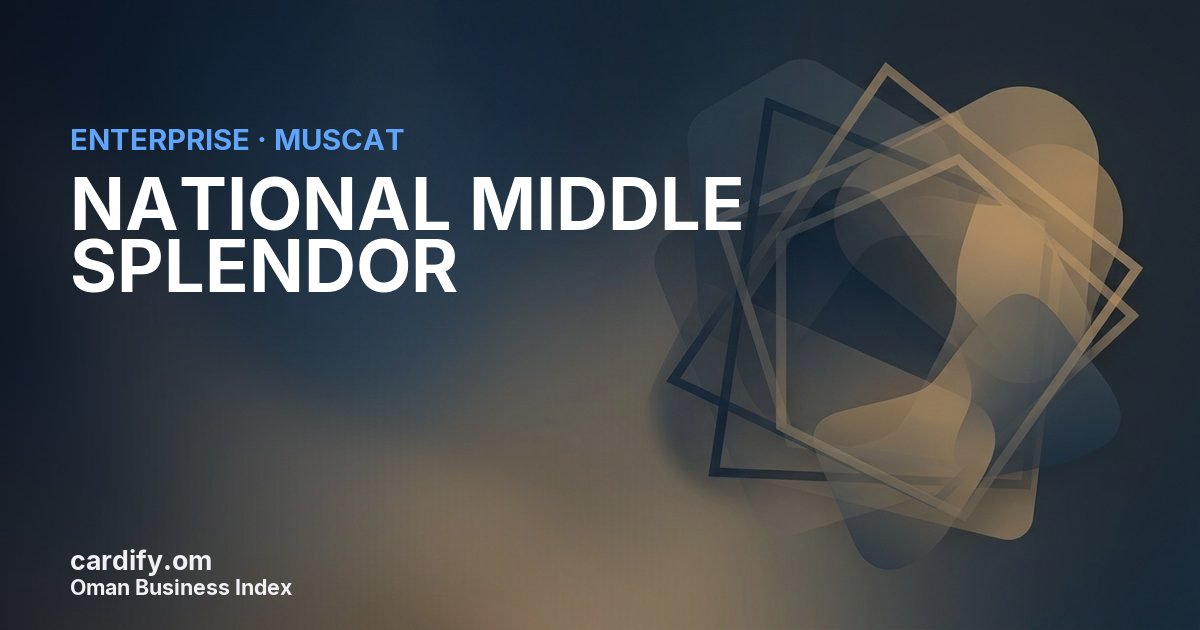 NATIONAL MIDDLE SPLENDOR, Other in Muscat, Oman