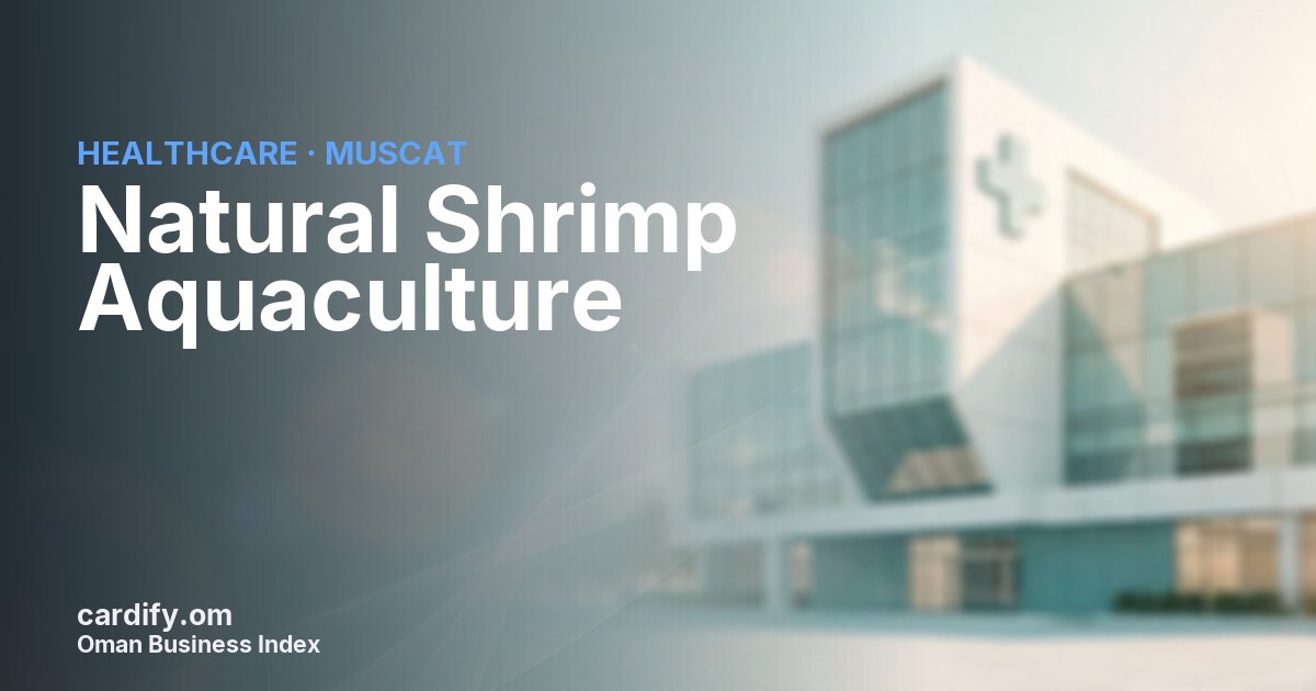 Natural Shrimp Aquaculture, Healthcare in Muscat, Oman