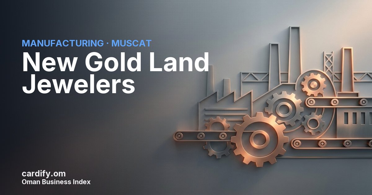 New Gold Land Jewelers L.L.C, Manufacturing in Muscat, Oman