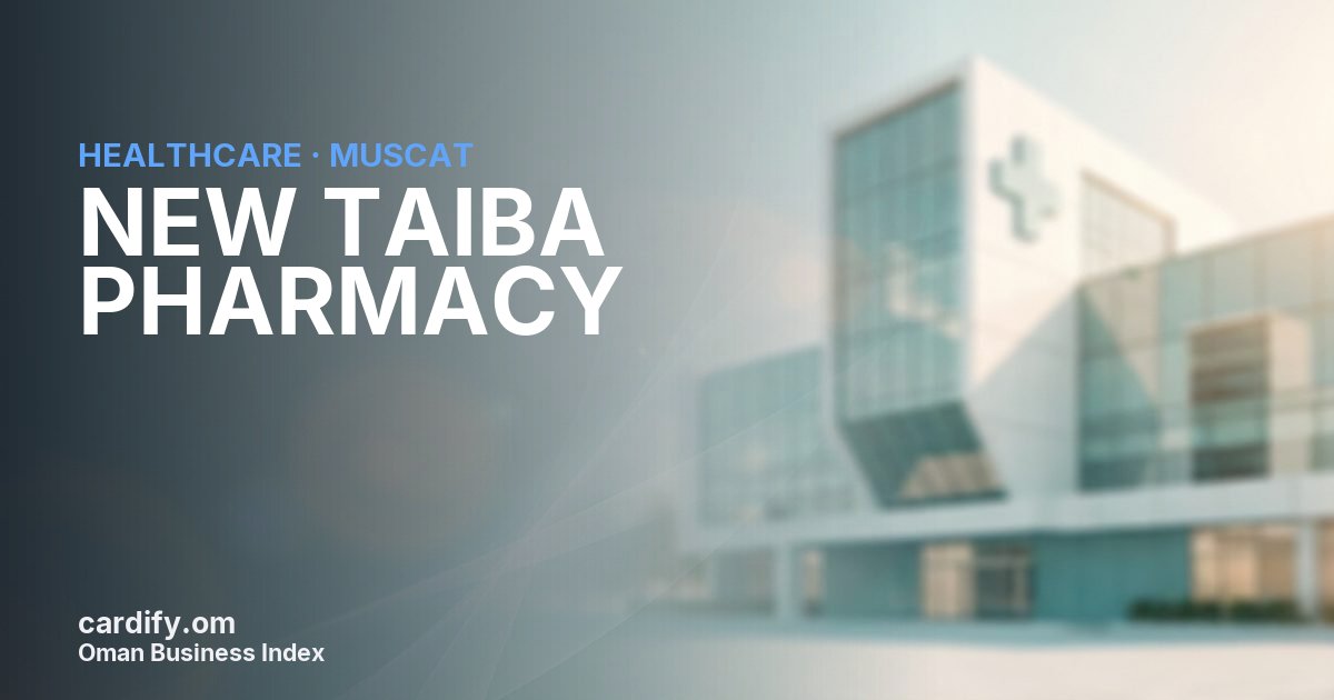 NEW TAIBA PHARMACY LLC, Healthcare in Muscat, Oman