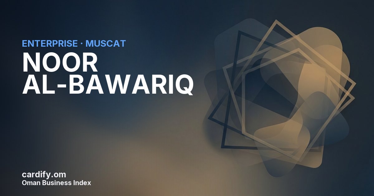 NOOR AL-BAWARIQ LLC, Other in Muscat, Oman