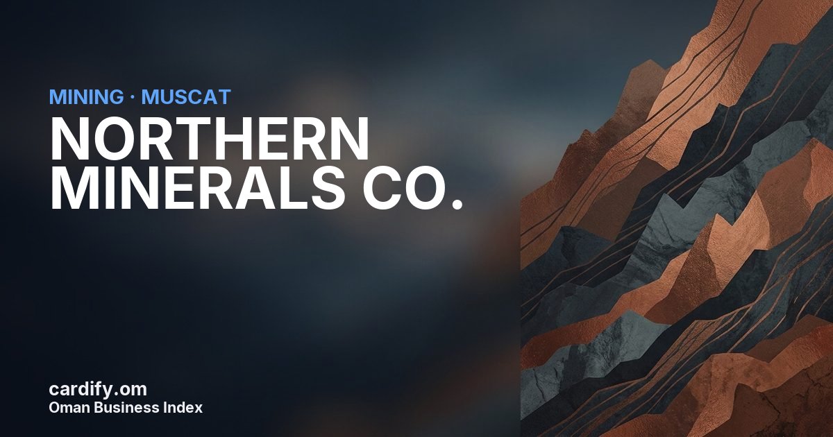 NORTHERN MINERALS CO. L.L.C., Mining in Muscat, Oman