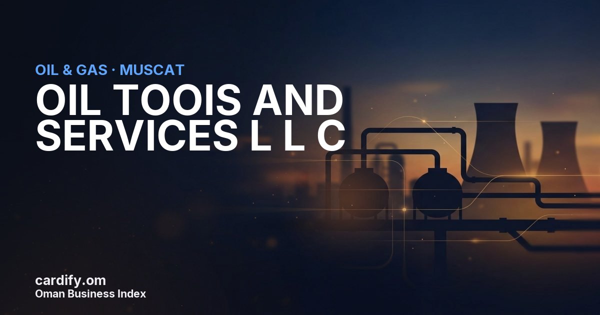 OIL TOOIS AND SERVICES L L C, Oil & Gas in Muscat, Oman