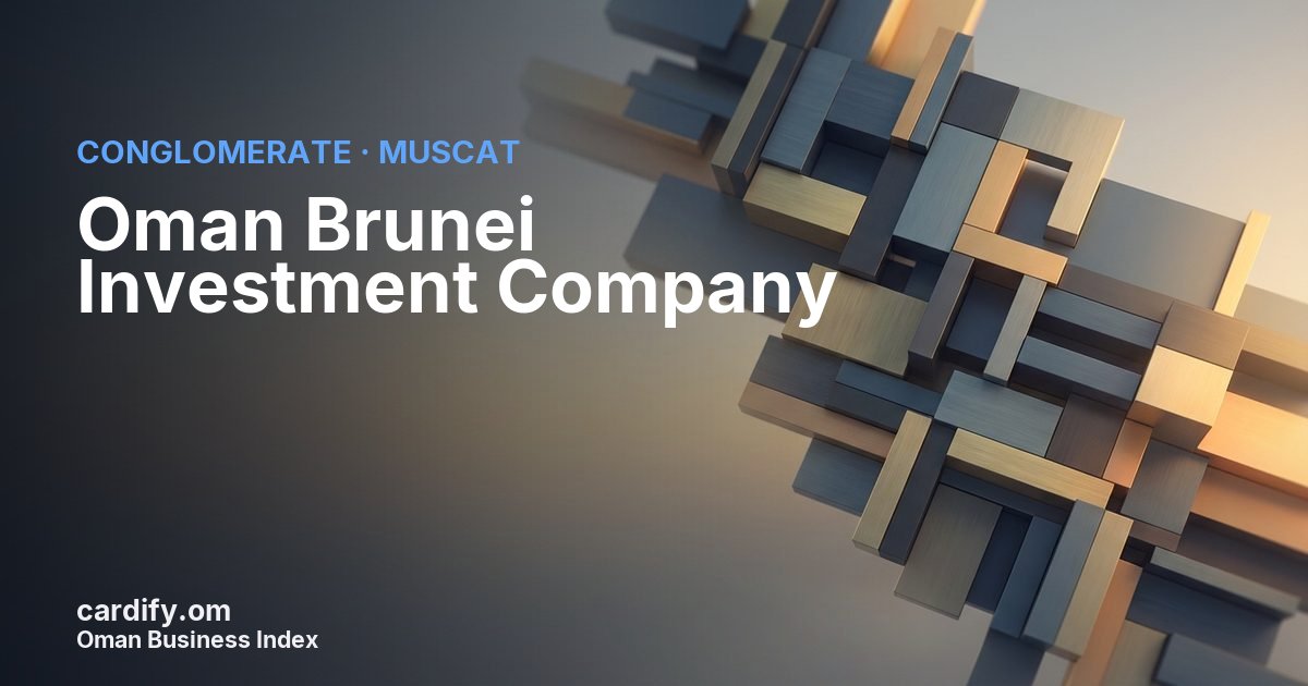 Oman Brunei Investment Company, Conglomerate in Muscat, Oman