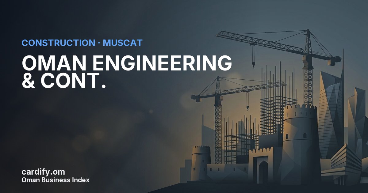 OMAN ENGINEERING & CONT. L.L.C., Construction in Muscat, Oman
