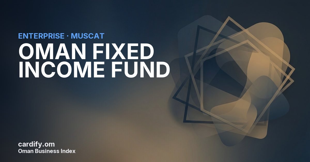 OMAN FIXED INCOME FUND, Other in Muscat, Oman